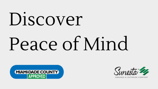 Discover the Strength of Sunesta Awnings – Miami-Dade Approved for Your Peace of Mind