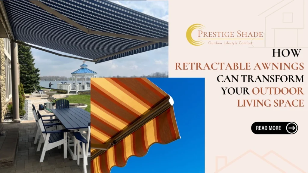 How Retractable Awnings Can Transform Your Outdoor Living Space